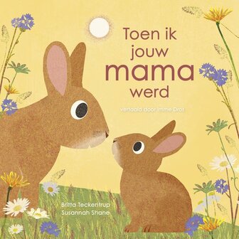 Prentenboek Toen ik jouw mama werd