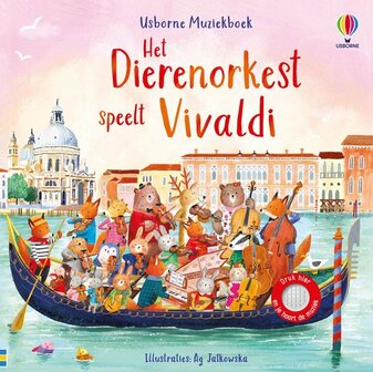 Usborne Geluidsboekjes: Het Dierenorkest speelt Vivaldi